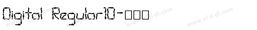 Digital Regular10字体转换 Digital Regular10字体转换